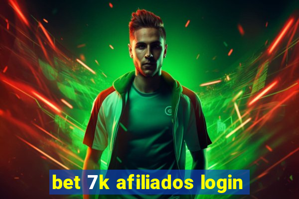 bet 7k afiliados login